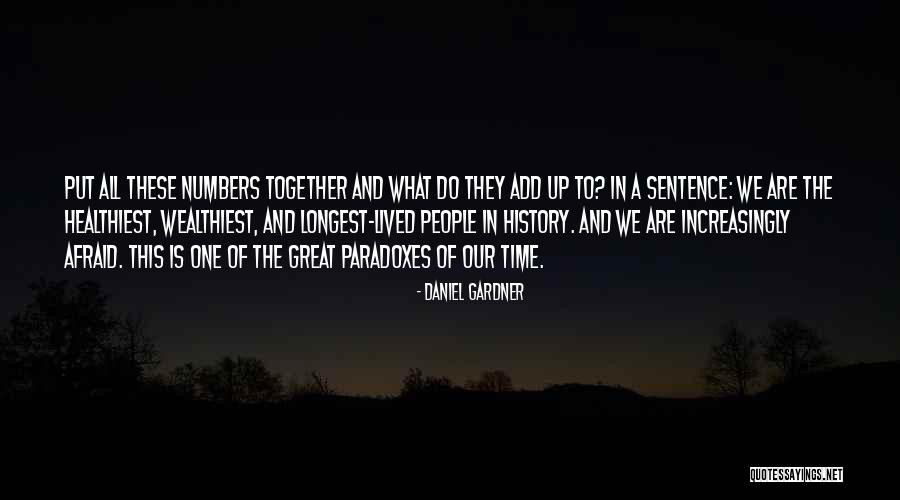 People They Put Quotes By Daniel Gardner People They Put Quotes By Daniel Gardner