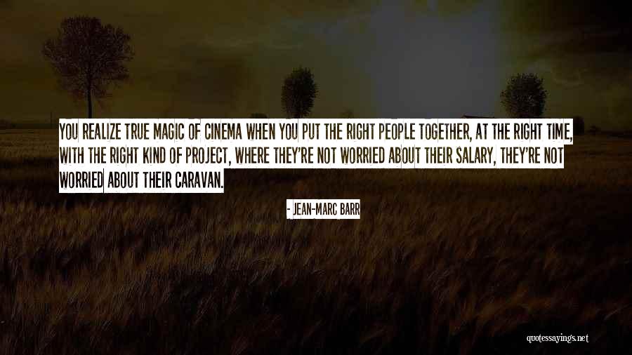 People They Put Quotes By Jean-Marc Barr People They Put Quotes By Jean-Marc Barr