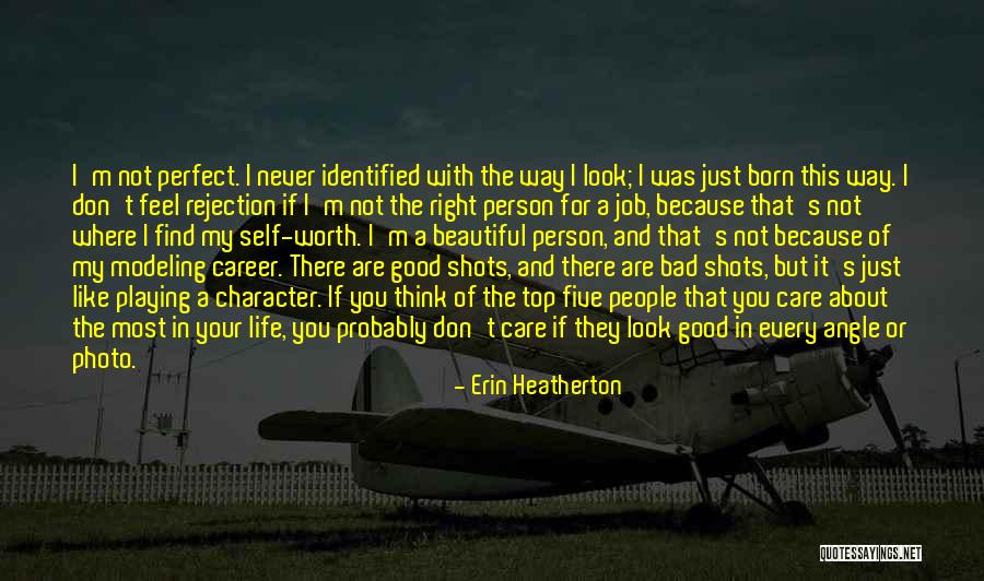 People Think They Are Right About You Quotes By Erin Heatherton People Think They Are Right About You Quotes By Erin Heatherton