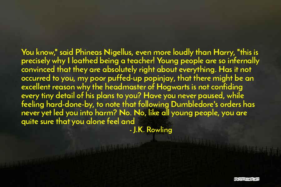 People Think They Are Right About You Quotes By J.K. Rowling People Think They Are Right About You Quotes By J.K. Rowling