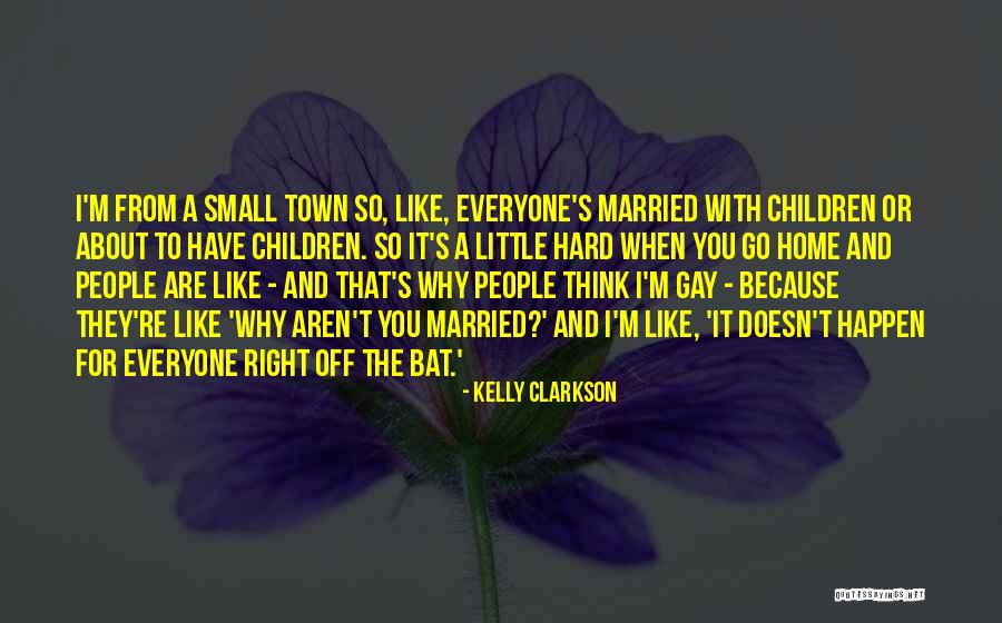 People Think They Are Right About You Quotes By Kelly Clarkson People Think They Are Right About You Quotes By Kelly Clarkson