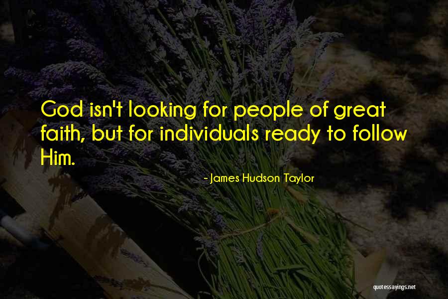 People To Follow Quotes By James Hudson Taylor People To Follow Quotes By James Hudson Taylor