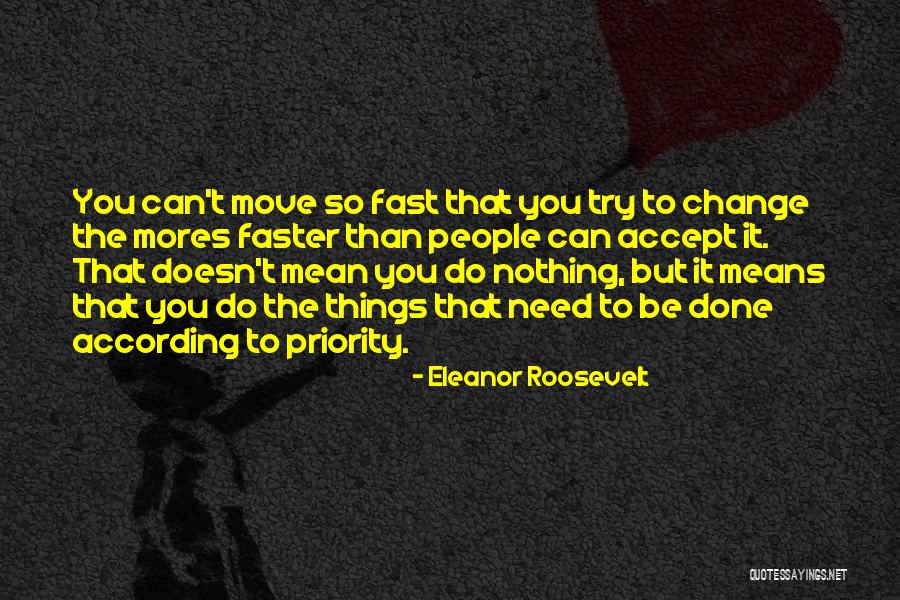 People Try To Change You Quotes By Eleanor Roosevelt People Try To Change You Quotes By Eleanor Roosevelt