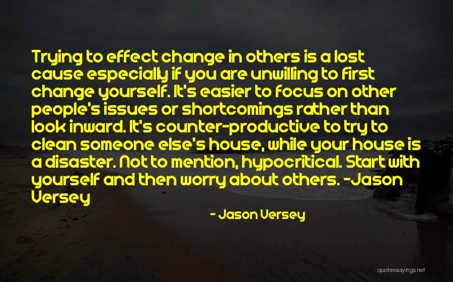 People Try To Change You Quotes By Jason Versey People Try To Change You Quotes By Jason Versey