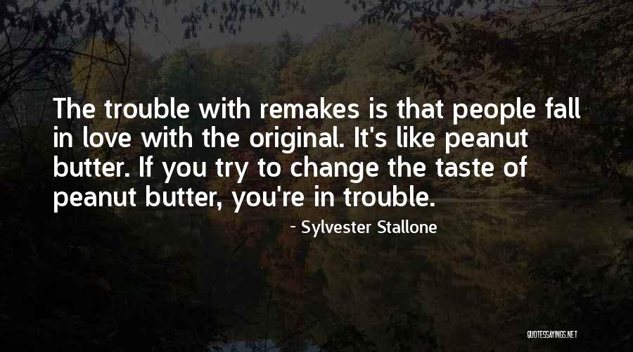 People Try To Change You Quotes By Sylvester Stallone People Try To Change You Quotes By Sylvester Stallone