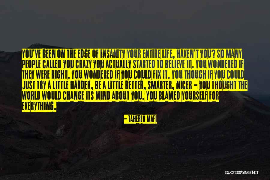 People Try To Change You Quotes By Tahereh Mafi People Try To Change You Quotes By Tahereh Mafi
