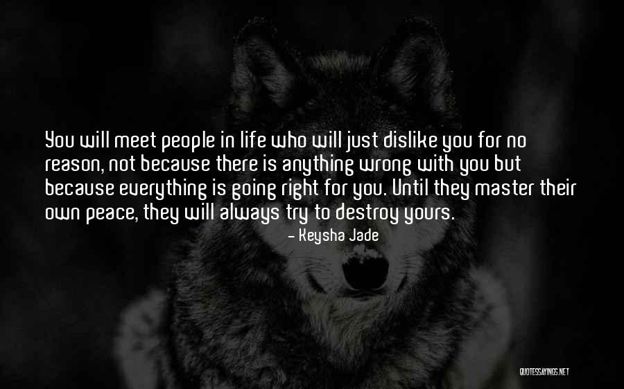 People Try To Destroy Me Quotes By Keysha Jade People Try To Destroy Me Quotes By Keysha Jade