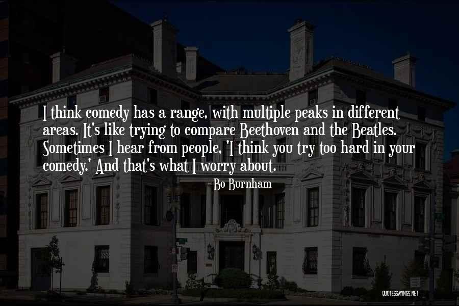 People Trying Too Hard Quotes By Bo Burnham People Trying Too Hard Quotes By Bo Burnham
