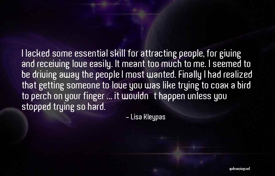 People Trying Too Hard Quotes By Lisa Kleypas People Trying Too Hard Quotes By Lisa Kleypas