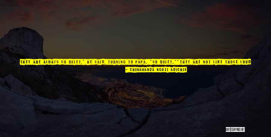 People Turning Their Back On You Quotes By Chimamanda Ngozi Adichie People Turning Their Back On You Quotes By Chimamanda Ngozi Adichie