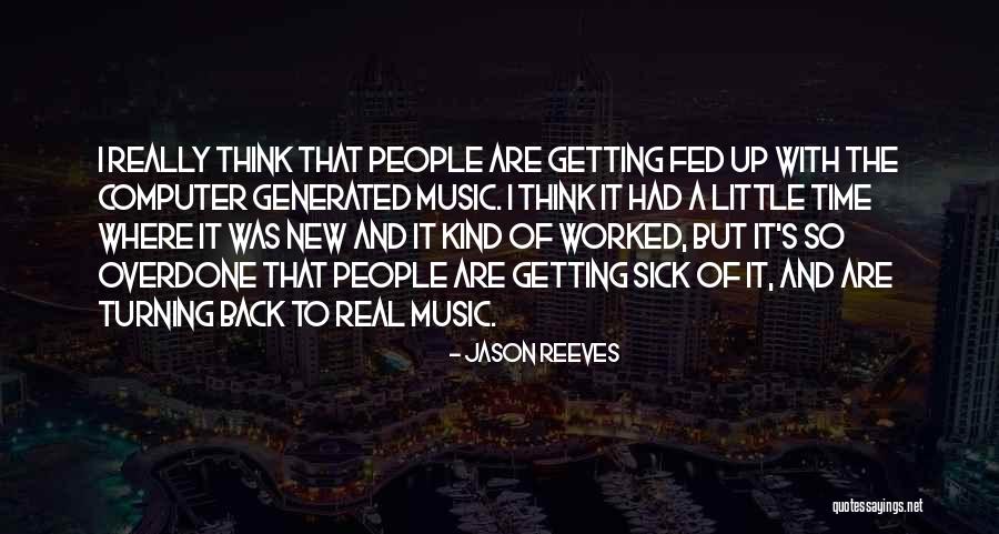 People Turning Their Back On You Quotes By Jason Reeves People Turning Their Back On You Quotes By Jason Reeves