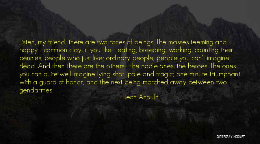 People Two Shot Quotes By Jean Anouilh People Two Shot Quotes By Jean Anouilh