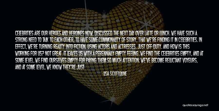 People Using You When They Need You Quotes By Lisa Scottoline People Using You When They Need You Quotes By Lisa Scottoline