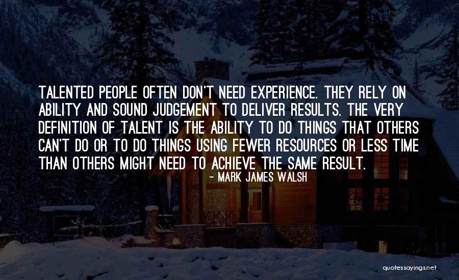 People Using You When They Need You Quotes By Mark James Walsh People Using You When They Need You Quotes By Mark James Walsh