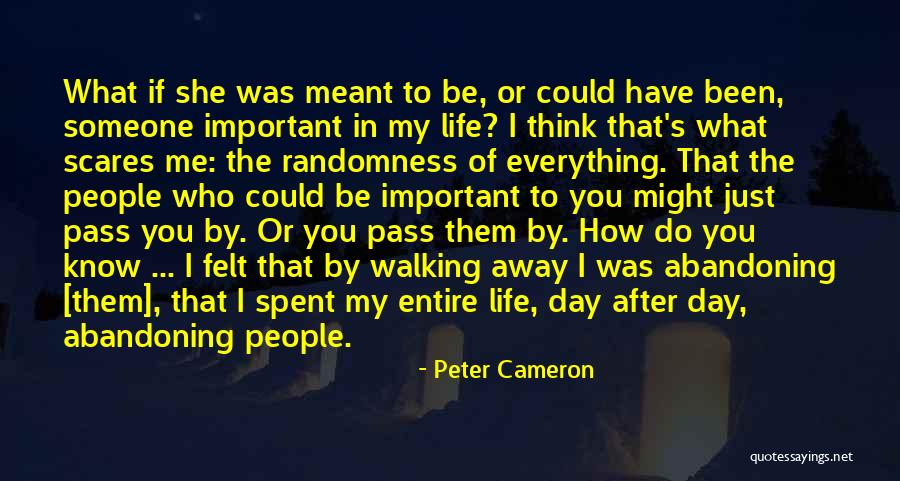 People Walking Out Of Your Life Quotes By Peter Cameron People Walking Out Of Your Life Quotes By Peter Cameron