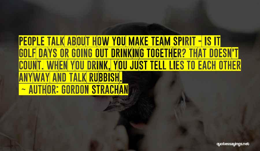 People We Can Count On Quotes By Gordon Strachan