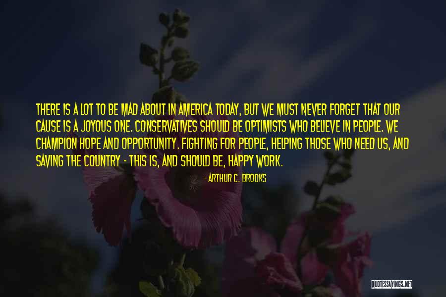 People We Never Forget Quotes By Arthur C. Brooks People We Never Forget Quotes By Arthur C. Brooks