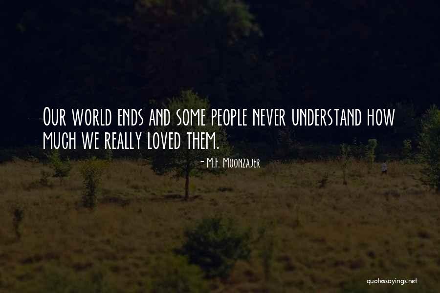 People We Never Forget Quotes By M.F. Moonzajer People We Never Forget Quotes By M.F. Moonzajer
