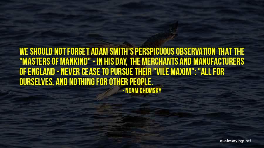 People We Never Forget Quotes By Noam Chomsky People We Never Forget Quotes By Noam Chomsky