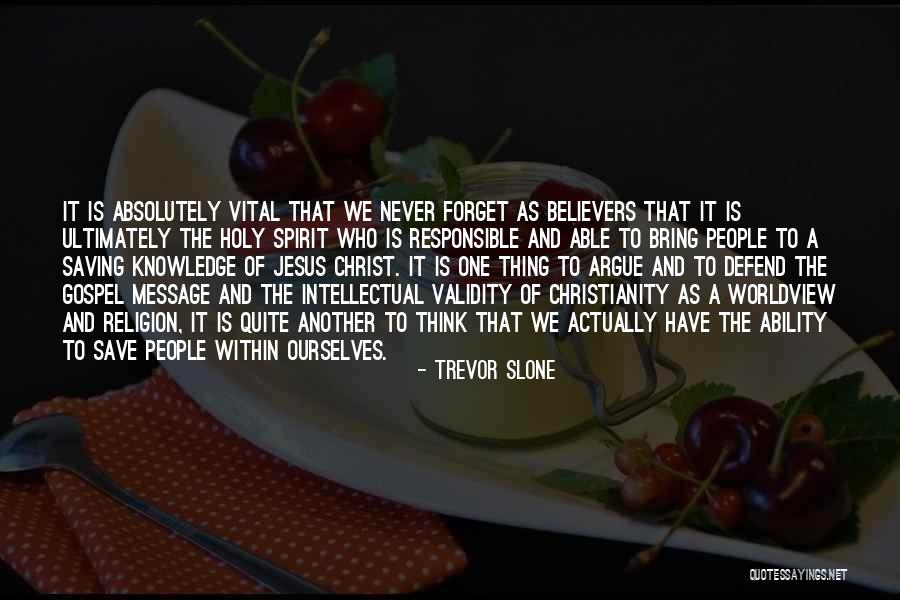 People We Never Forget Quotes By Trevor Slone People We Never Forget Quotes By Trevor Slone