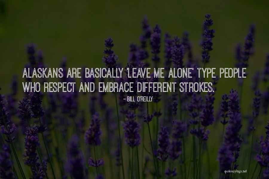 People Who Are Alone Quotes By Bill O'Reilly People Who Are Alone Quotes By Bill O'Reilly