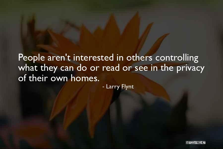 People Who Are Controlling Quotes By Larry Flynt People Who Are Controlling Quotes By Larry Flynt