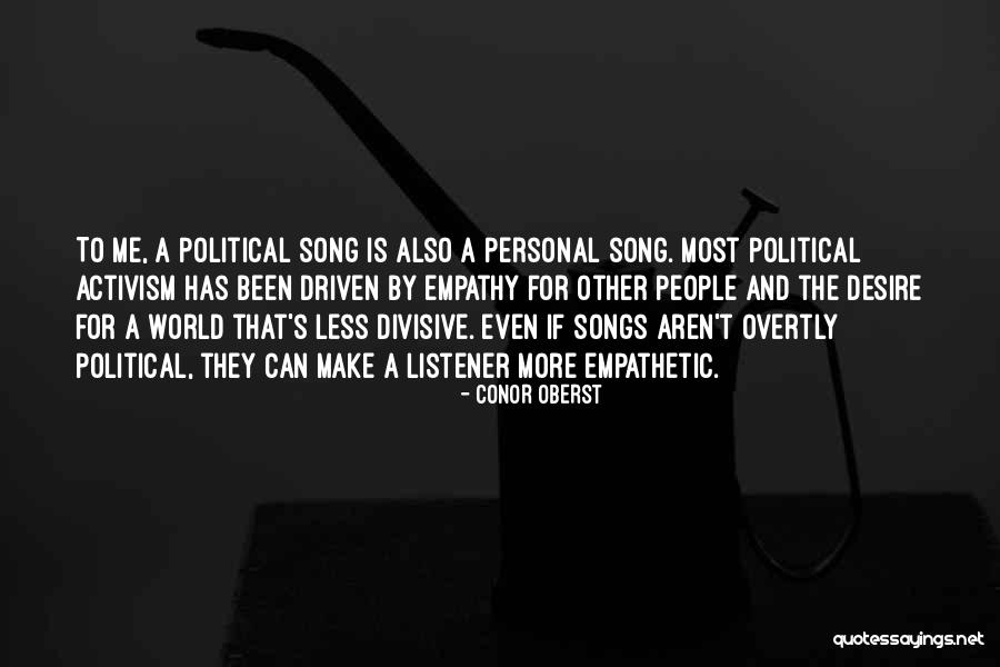 People Who Are Divisive Quotes By Conor Oberst People Who Are Divisive Quotes By Conor Oberst