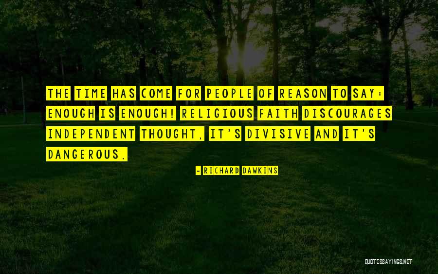 People Who Are Divisive Quotes By Richard Dawkins People Who Are Divisive Quotes By Richard Dawkins