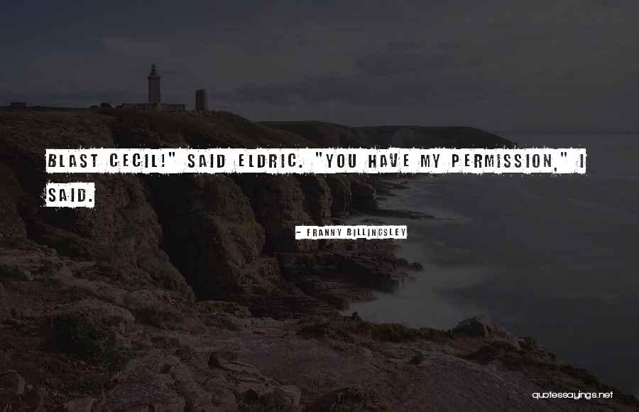 People Who Are Downers Quotes By Franny Billingsley People Who Are Downers Quotes By Franny Billingsley