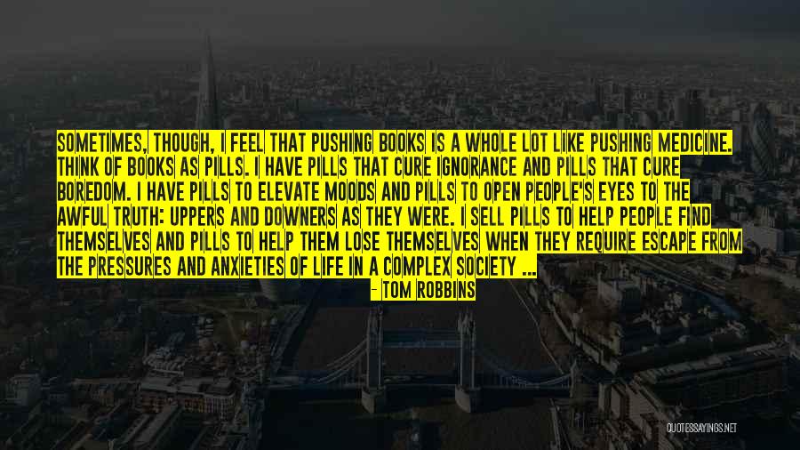 People Who Are Downers Quotes By Tom Robbins People Who Are Downers Quotes By Tom Robbins
