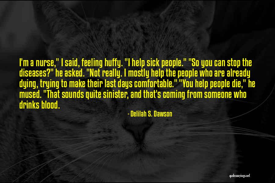 People Who Are Dying Quotes By Delilah S. Dawson People Who Are Dying Quotes By Delilah S. Dawson