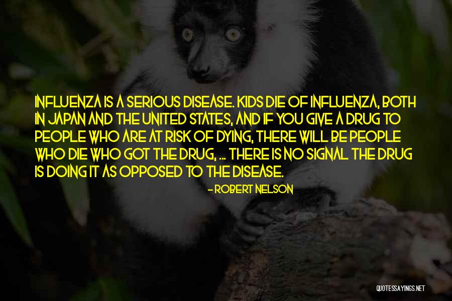People Who Are Dying Quotes By Robert Nelson People Who Are Dying Quotes By Robert Nelson