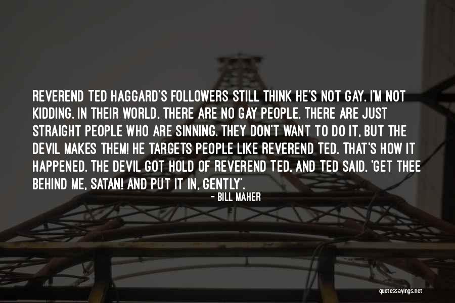 People Who Are Followers Quotes By Bill Maher People Who Are Followers Quotes By Bill Maher