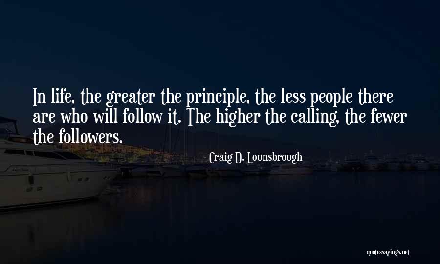 People Who Are Followers Quotes By Craig D. Lounsbrough People Who Are Followers Quotes By Craig D. Lounsbrough