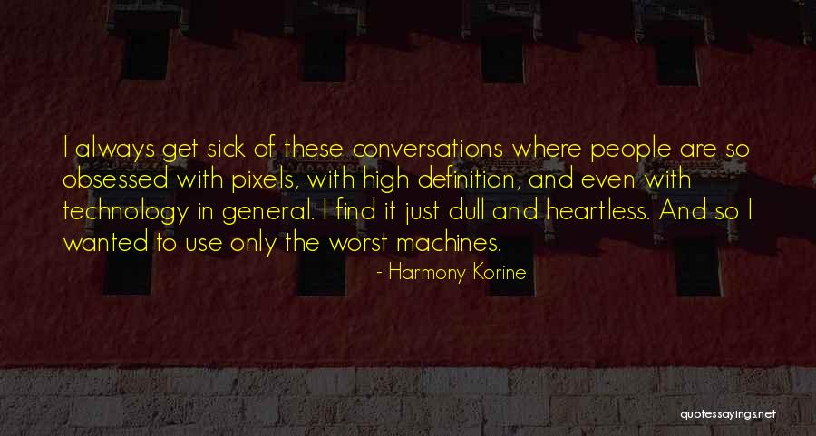 People Who Are Heartless Quotes By Harmony Korine People Who Are Heartless Quotes By Harmony Korine