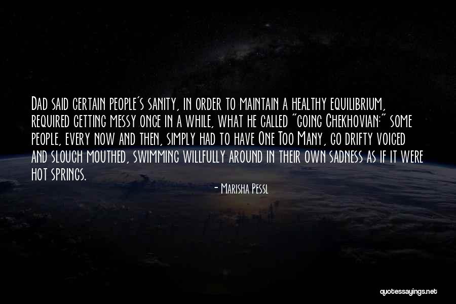 People Who Are Messy Quotes By Marisha Pessl People Who Are Messy Quotes By Marisha Pessl