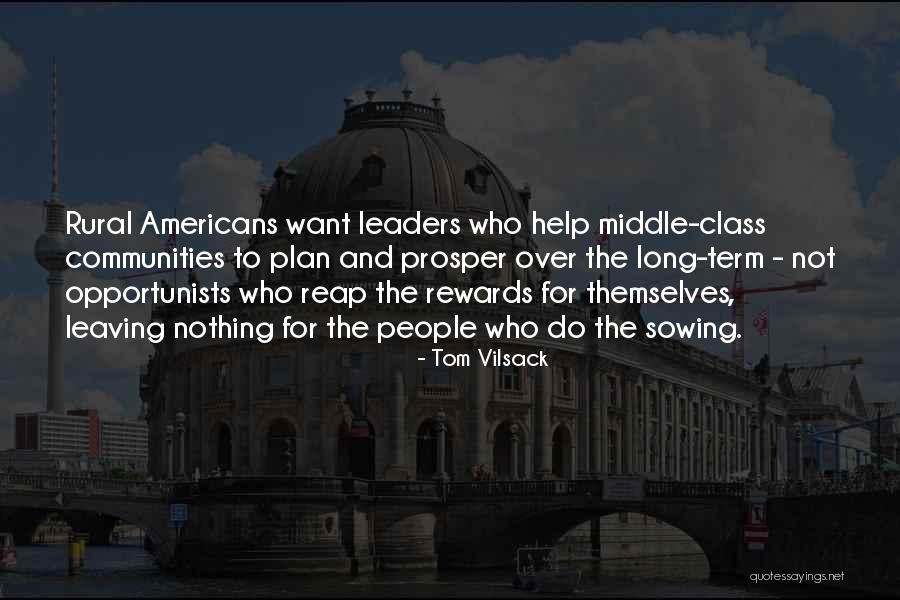 People Who Are Opportunists Quotes By Tom Vilsack People Who Are Opportunists Quotes By Tom Vilsack