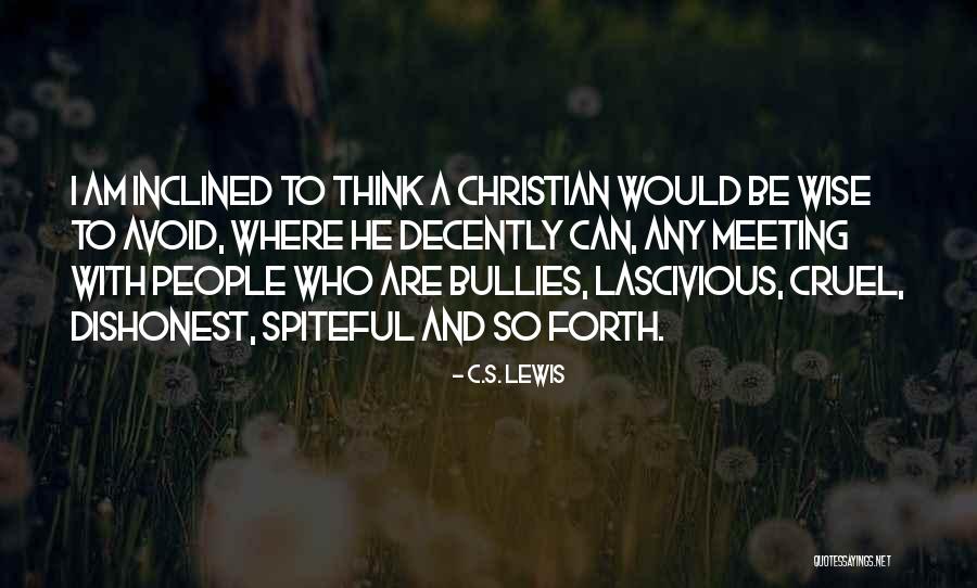 People Who Are Spiteful Quotes By C.S. Lewis People Who Are Spiteful Quotes By C.S. Lewis