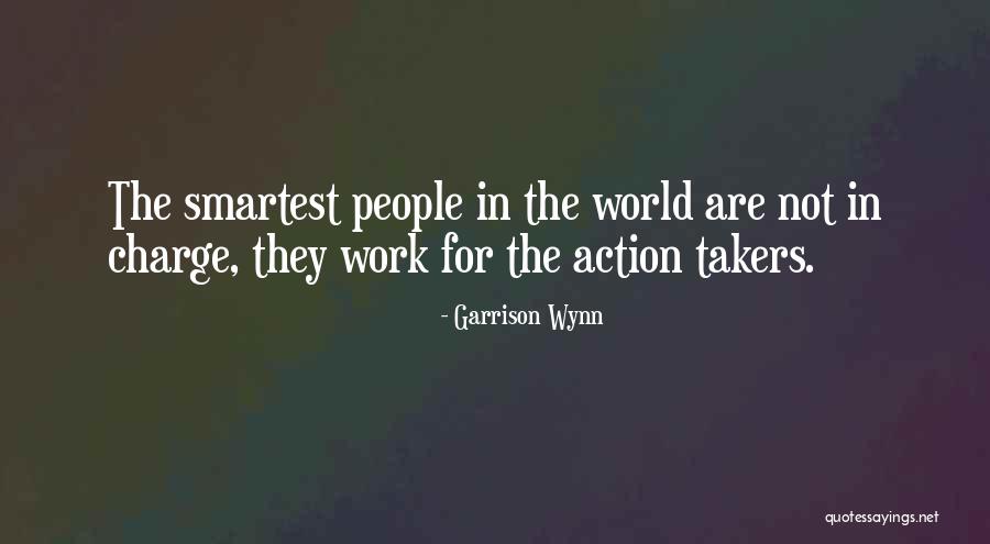 People Who Are Takers Quotes By Garrison Wynn People Who Are Takers Quotes By Garrison Wynn