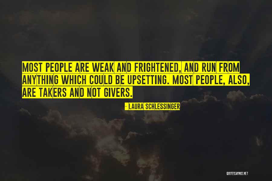 People Who Are Takers Quotes By Laura Schlessinger People Who Are Takers Quotes By Laura Schlessinger