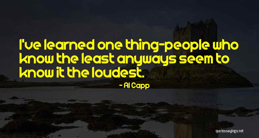 People Who Are The Loudest Quotes By Al Capp People Who Are The Loudest Quotes By Al Capp