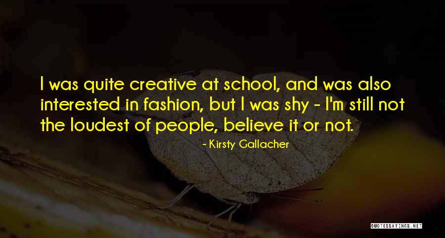 People Who Are The Loudest Quotes By Kirsty Gallacher People Who Are The Loudest Quotes By Kirsty Gallacher