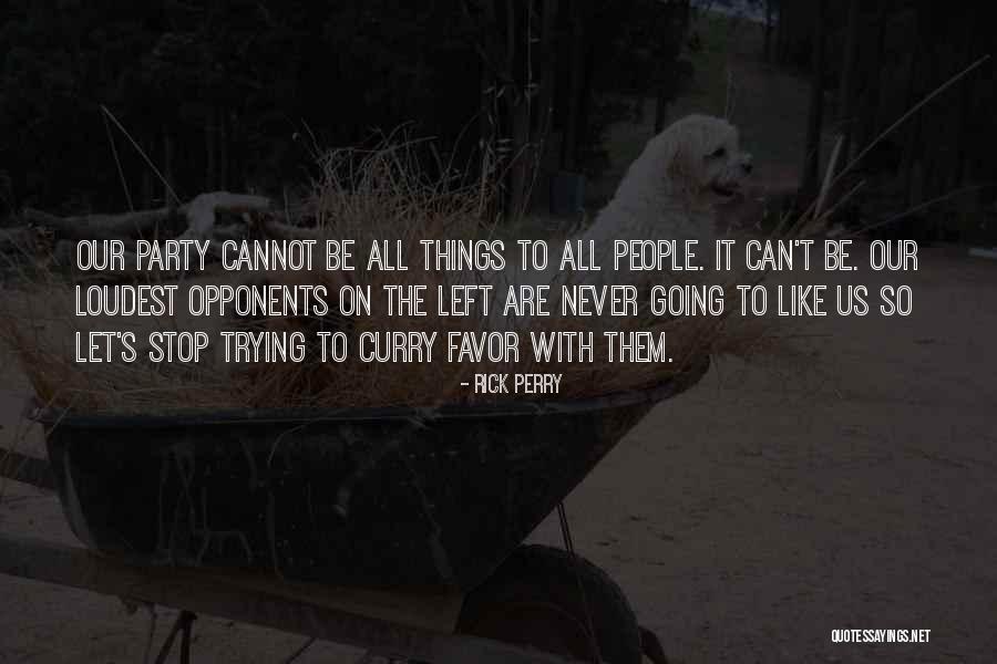 People Who Are The Loudest Quotes By Rick Perry People Who Are The Loudest Quotes By Rick Perry