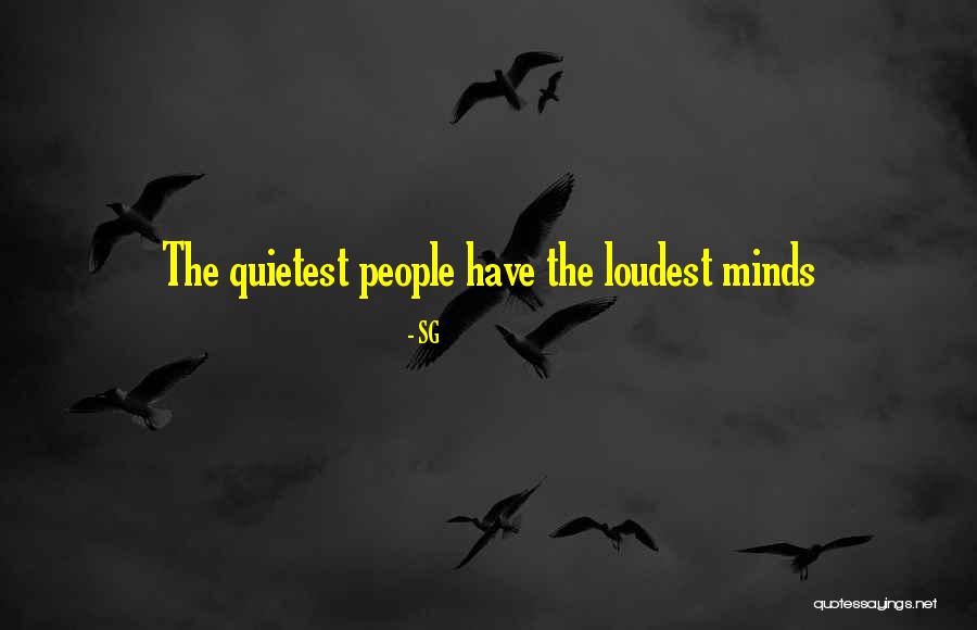 People Who Are The Loudest Quotes By SG People Who Are The Loudest Quotes By SG