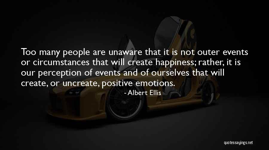People Who Are Unaware Quotes By Albert Ellis People Who Are Unaware Quotes By Albert Ellis