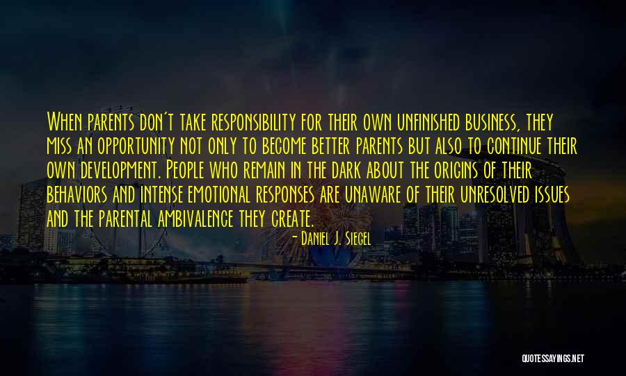 People Who Are Unaware Quotes By Daniel J. Siegel People Who Are Unaware Quotes By Daniel J. Siegel