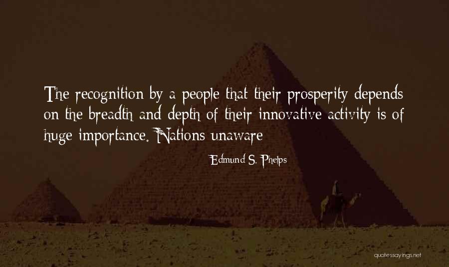 People Who Are Unaware Quotes By Edmund S. Phelps People Who Are Unaware Quotes By Edmund S. Phelps