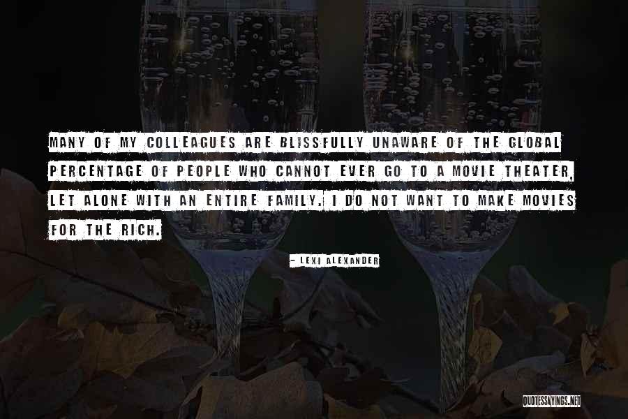 People Who Are Unaware Quotes By Lexi Alexander People Who Are Unaware Quotes By Lexi Alexander