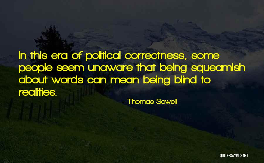 People Who Are Unaware Quotes By Thomas Sowell People Who Are Unaware Quotes By Thomas Sowell