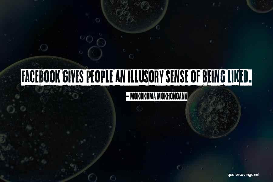 People Who Are Well Liked Quotes By Mokokoma Mokhonoana People Who Are Well Liked Quotes By Mokokoma Mokhonoana